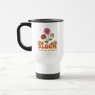 Bloom Wo Sie gepflanzt sind Reisebecher