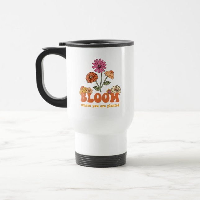 Bloom Wo Sie gepflanzt sind Reisebecher (Links)