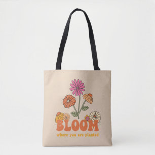 Bloom Wo Sie gepflanzt sind Tasche