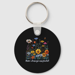 Bloom, wo Sie gepflanzt Wildblume positive Qu Schlüsselanhänger