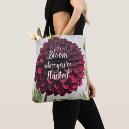 Bloom, wo Sie gepflanzt Zitat Red Dahlia Tasche