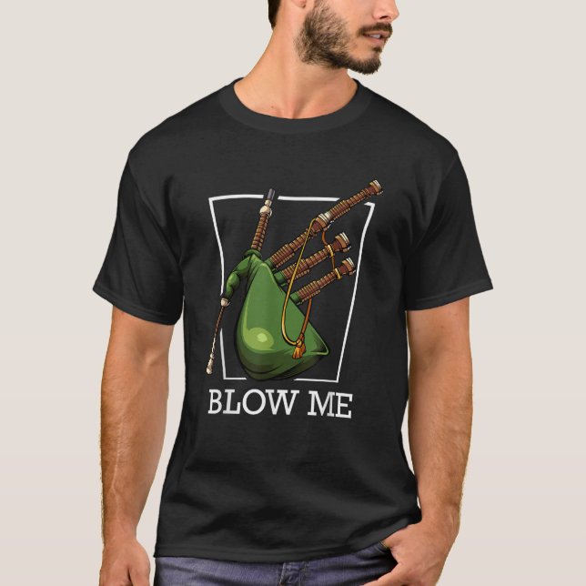 Blow Me Bagpipe Word Game Funny Sack Pipe Redewend T-Shirt (Vorderseite)