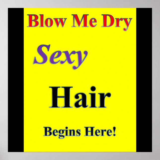 Blow me Dry Poster Matte (Vorne)