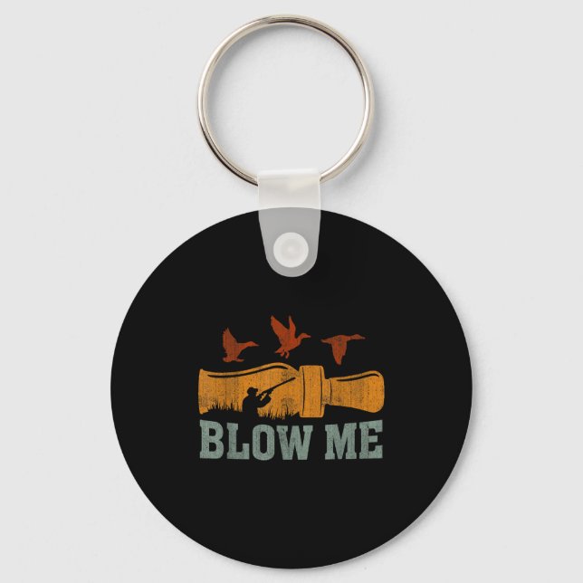 Blow Me Duck Call Waterfowl Hunter Funny Duck Hunt Schlüsselanhänger (Vorderseite)
