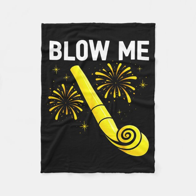 Blow Me Fireworks Countdown Happy New Year 2026 Co Fleecedecke (Vorderseite)