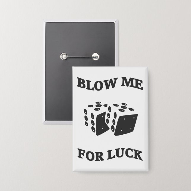 BLOW ME FÜR LUCK BUTTON (Vorderseite/Rückseite)