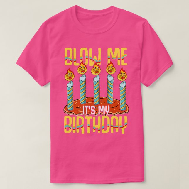 Blow mir seinen Geburtstag T-Shirt (Design vorne)