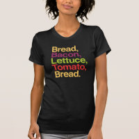 BLT Brot, Speck, Kopfsalat, Tomate, Brot-T - Shirt