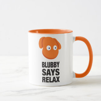 Blubby sagt sich entspannen Tasse