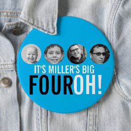 Blue 40. Four OH! Foto vierzigjähriges Abzeichen Button