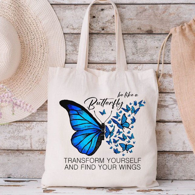 Blue Butterfly, inspirierendes Zitat wie ein Aber Tragetasche (BE LIKE A BUTTERFLY TRANSFORM YOURSELF AND FIND YOUR WINGS tote bag, cute tote bag, nice tote bag)