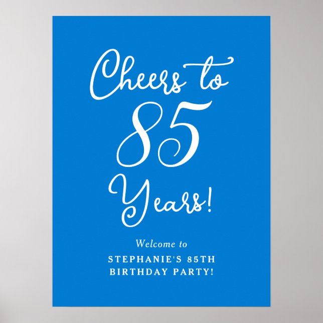 Blue Cheers to 85 Years Birthday Welcome Sign Poster (Vorne)