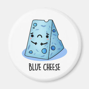 Blue Cheese Funny Sad Pun Magnet