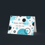 Blue Circles Retro Son Birthday Karte<br><div class="desc">Geburtstagskarte für den Sohn mit lustigen blauen und schwarzen Kreisen Retromuster und nachdenklichem Vers.</div>