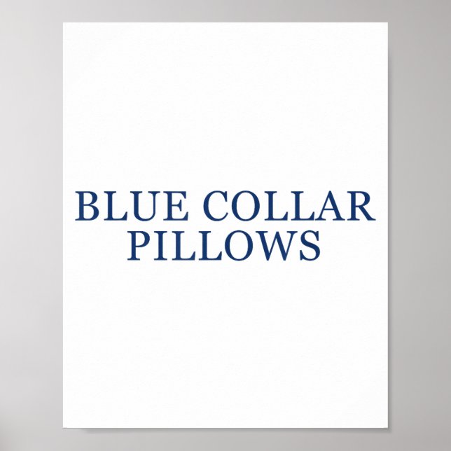Blue Collar Llows Funny Quote  Poster (Vorne)