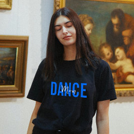 Blue Dance Mama Dance Lover Black T-Shirt