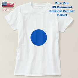 Blue Dot Anti Trump Politischer Protest demokratis T-Shirt