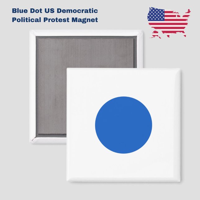 Blue Dot US-Demokrat unterstützt Anti-Trump-Protes Magnet (Resist with this Blue Dot US Democrat political protest square magnet.)