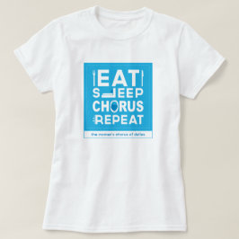 Blue Eat Sleep Chorus Wiederholung Block T-Shirt