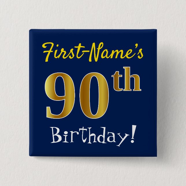 Blue, Faux Gold 90th Birthday, With Custom Name Button (Vorderseite)