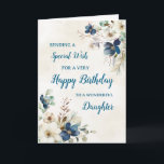 Blue Floral Daughter Geburtstagskarte Karte<br><div class="desc">Eine schöne Karte für Ihre Tochter an ihrem Geburtstag mit eleganten marineblauen und cremefarbenen Blume.</div>
