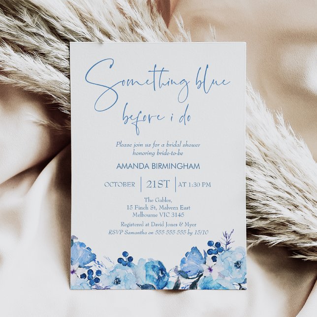 Blue Floral Something Blue Brautparty Einladung (Something Blue Bridal Shower Invitation, Blue Floral Something Blue Before I Do Bridal Shower Invite)