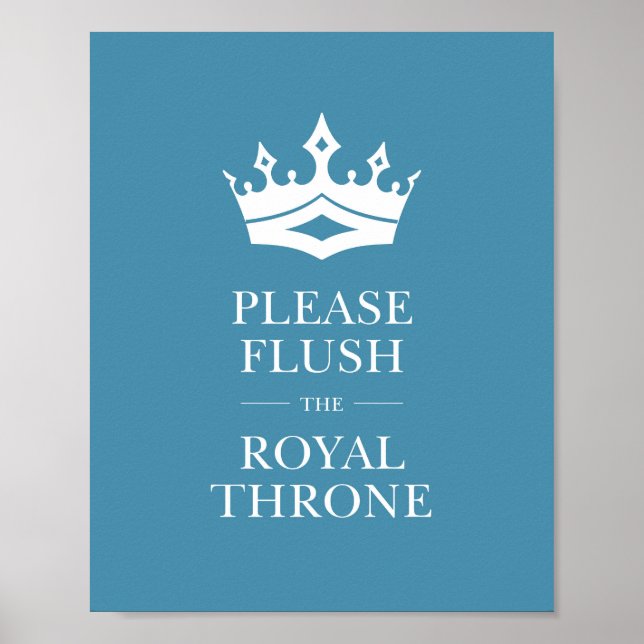 Blue Flush The Royal Throne Funny Bath Zeichen Poster (Vorne)