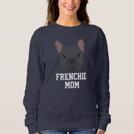 Blue Frenchie Dog Mama Sweatshirt