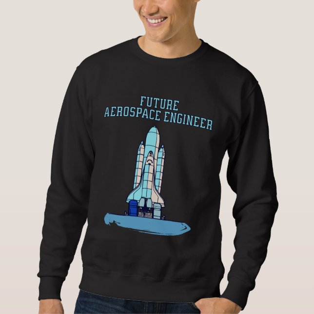 Blue Future Aerospace Engineer For Kids Space Shut Sweatshirt (Vorderseite)