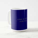 Blue Gold Colors Beruflich Classic Schlicht Kaffeetasse<br><div class="desc">Erleben Sie dieses moderne,  elegante Design. Diese Vorlage kann an alle beruflichen Beruf angepasst werden.</div>