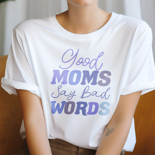 Blue Good Mamas sagen schlechte Worte Funny Mama T-Shirt