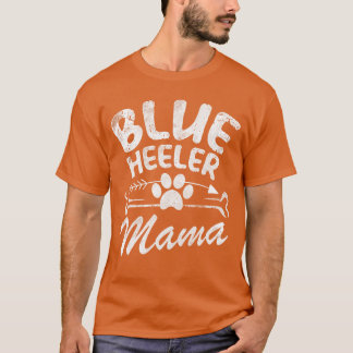 Blue Heeler Mama Bestes Hundebesitzer-Geschenk für T-Shirt
