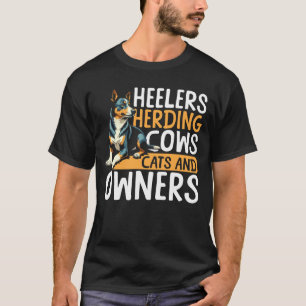 Blue Heelers hüten Kühe Katzen und Besitzer D T-Shirt