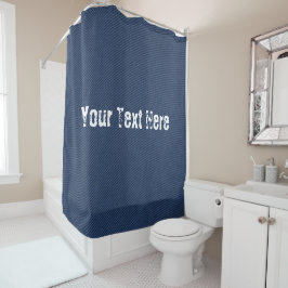 Blue Jeans Fabric - Hinzufügen von Text - Anpassba Duschvorhang