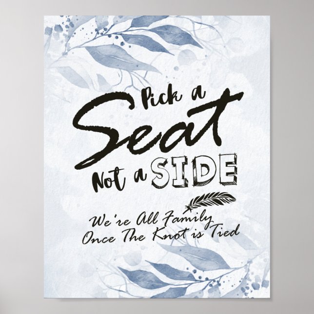 Blue Leaves Pick A Seat Not A Side Wedding Decor Poster (Vorne)