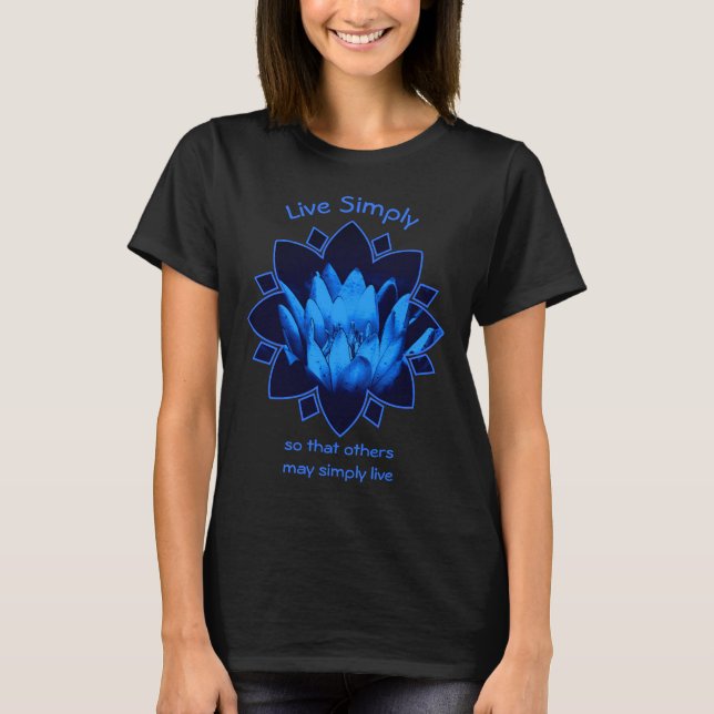 Blue Lotus Simplicity Inspirational Quote  T-Shirt (Vorderseite)