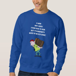 Blue Mens Sweatshirt Sprichwort Working Man Funny