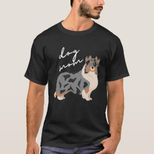 Blue Merle White & Tan Shetland Sheepdog Mama T-Shirt