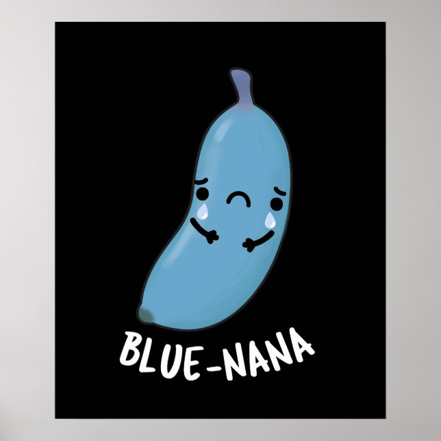 Blue-nana Funny Banana Pun Dark BG Poster (Vorne)
