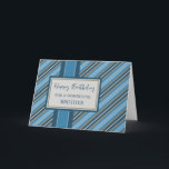 Blue Stripes Brother Geburtstag Karte<br><div class="desc">Geburtstagskarte für Bruder mit blauen Streifen Muster und nachdenklichem Vers.</div>