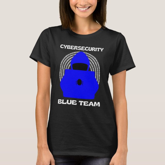 Blue Team Cybersecurity Hacking Ethical Hacker Cyb T-Shirt (Vorderseite)