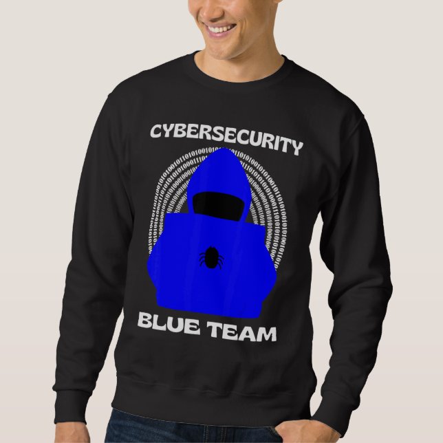 Blue Team Cybersecurity Hacking Ethical Hacker Gee Sweatshirt (Vorderseite)