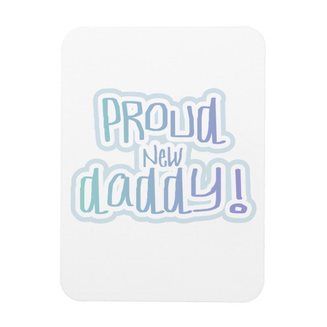 Blue Text Proud New Daddy Geschenke Magnet (Vertikal)