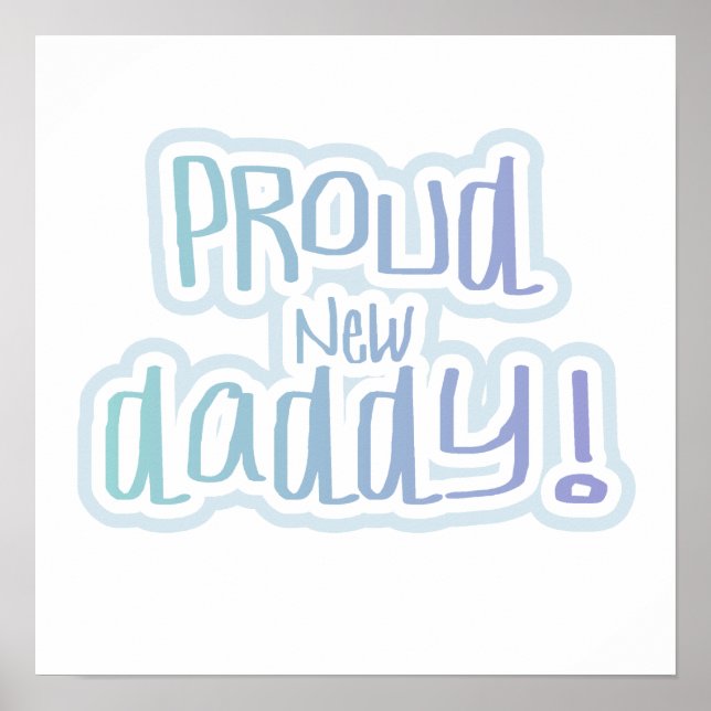 Blue Text Proud New Daddy Geschenke Poster (Vorne)