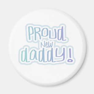 Blue Text Proud New Daddy Magnet