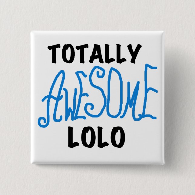 Blue Total Phantastisch Lolo T - Shirt und Geschen Button (Vorderseite)