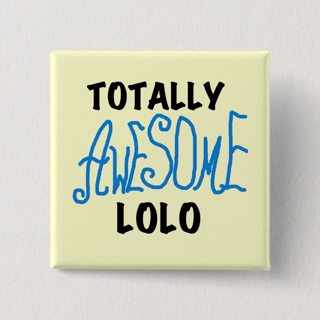 Blue Total Phantastisch Lolo T - Shirt und Geschen Button (Vorderseite)