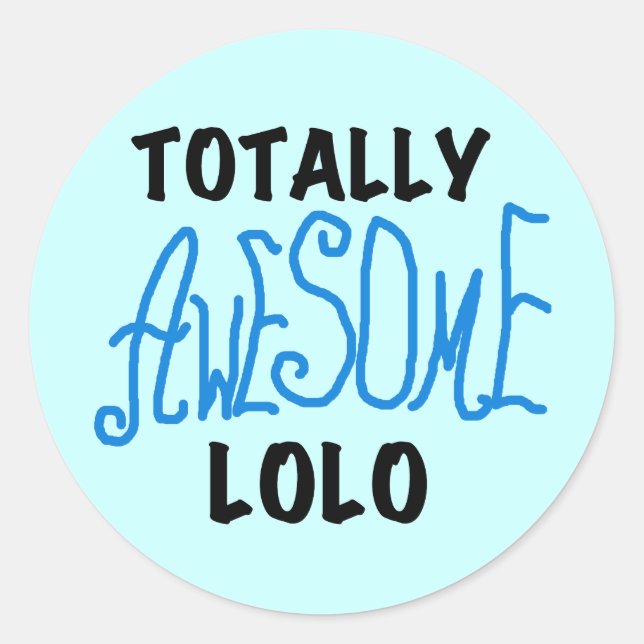 Blue Total Phantastisch Lolo T - Shirt und Geschen Runder Aufkleber (Vorderseite)