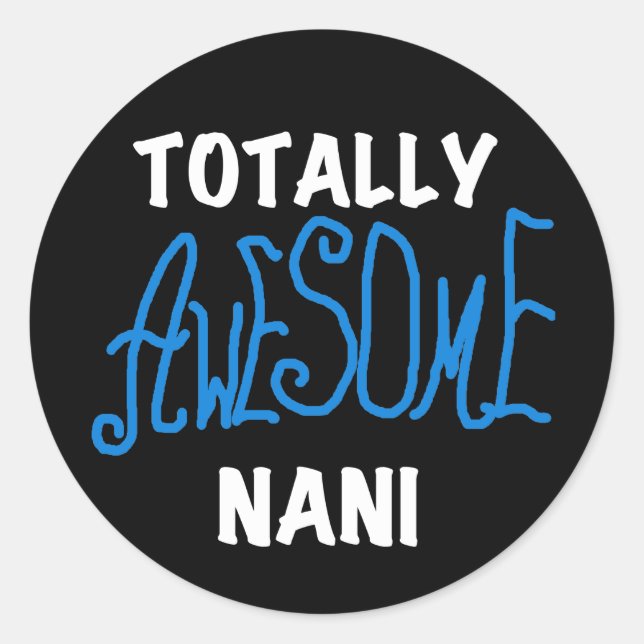 Blue Total Phantastisch Nani T - Shirt und Geschen Runder Aufkleber (Vorderseite)