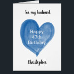 Blue Watercolor Heart 47th Birthday<br><div class="desc">A watercolor blue heart personalized 47th birthday card for him, which you will be able to personalize the front of the card with his name. The inside card message reads a birthday message, which can be easily edited. The back of this personalized 47th birthday card for him features the same...</div>